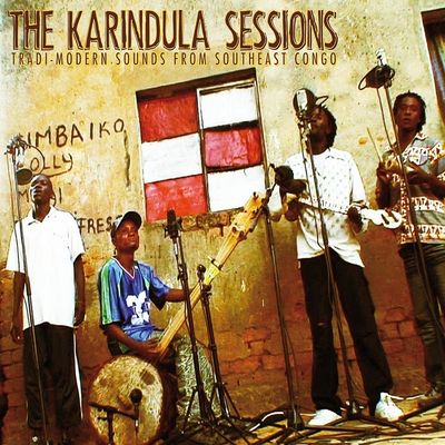 The karindula sessions : tradi-modern sounds from Southeast Congo.
