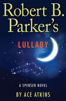 Robert B. Parker's lullaby (LARGE PRINT)