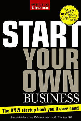 Start your own business : the only startup book you'll ever need