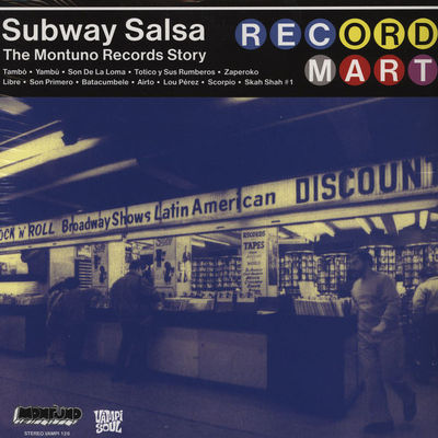 Subway salsa : the Montuno Records story.