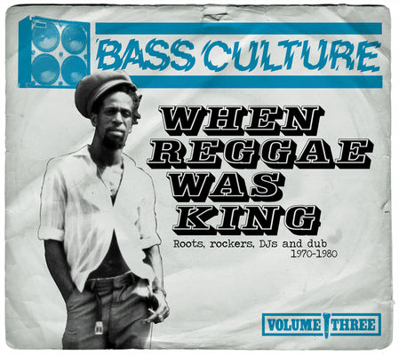 Bass culture-when reggae was king