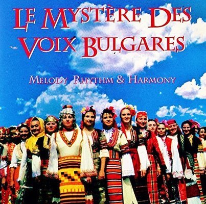 Le Mystère des voix Bulgares : melody, rhythm & harmony.