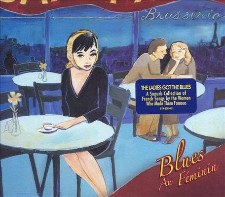 Blues au feḿinin : [hip French chanson by bluesy ladies].