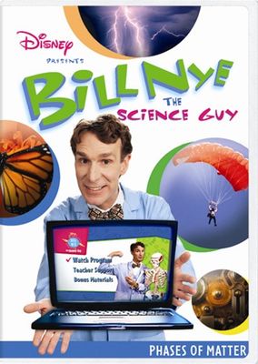 Bill Nye the science guy. Phases of matter