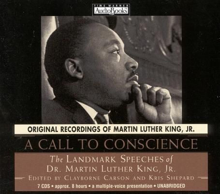 A call to conscience : the landmark speeches of Dr. Martin Luther King, Jr. (AUDIOBOOK)