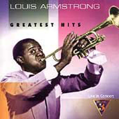 Louis Armstrong : greatest hits : live in concert.