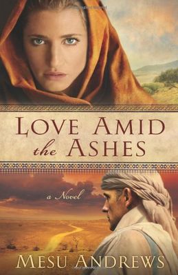 Love amid the ashes : a novel