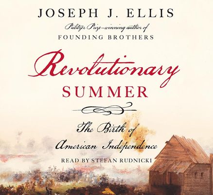 Revolutionary summer : the birth of American independence (AUDIOBOOK)