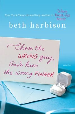 Chose the wrong guy, gave him the wrong finger : a novel (AUDIOBOOK)