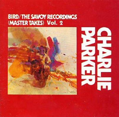 Bird : the Savoy recordings, vol. 2