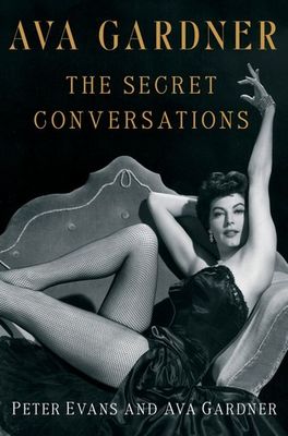 Ava Gardner : the secret conversations (LARGE PRINT)