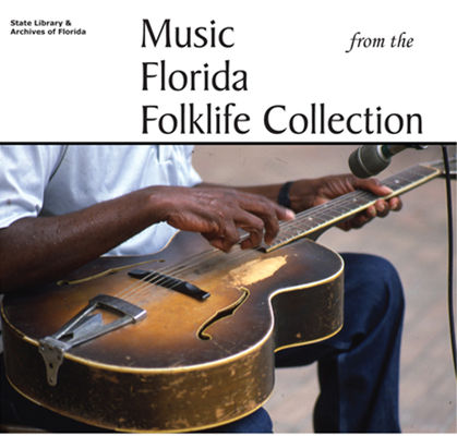 Music from the Florida Folklife Collection