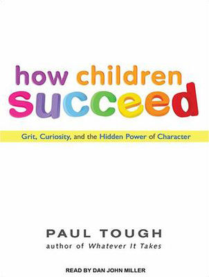How Children Succeed (AUDIOBOOK)