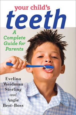 Your child's teeth : a complete guide for parents