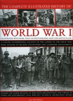 The complete history of World War I