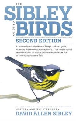 The Sibley guide to birds : [North America's definitive guide to birding]