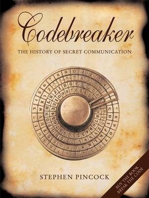 Codebreaker : the history of secret communication