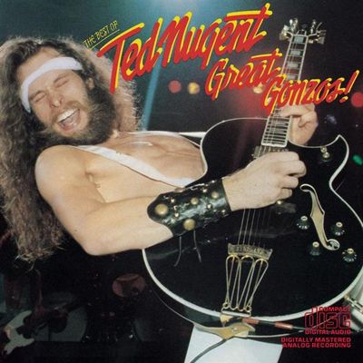 Great gonzos : the best of Ted Nugent