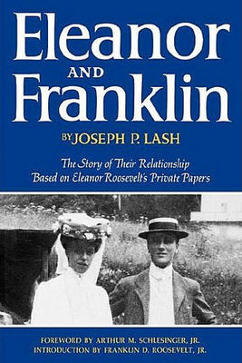 Eleanor and Franklin : the story of their relationship based on Eleanor Roosevelt's private papers