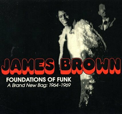 Foundations of funk : a brand new bag, 1964-1969