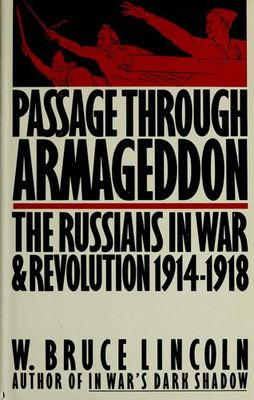 Passage through Armageddon : the Russians in war and revolution, 1914-1918