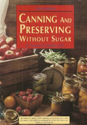 Canning and preserving without sugar