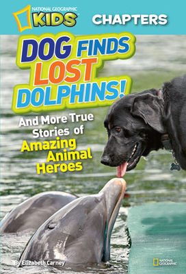 Dog finds lost dolphins! : and more true stories of amazing animal heroes (AUDIOBOOK)