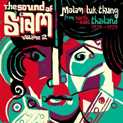 The sound of Siam. Volume 2 : molam & luk thung, from north-east Thailand 1970-1982.