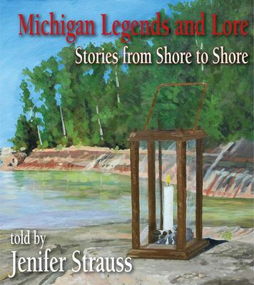 Michigan legends and lore : stories from shore to shore (AUDIOBOOK)