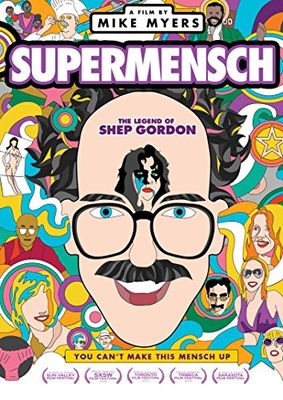 SuperMensch : the legend of Shep Gordon