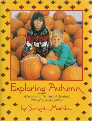 Exploring autumn : a season of science activities, puzzlers, and games