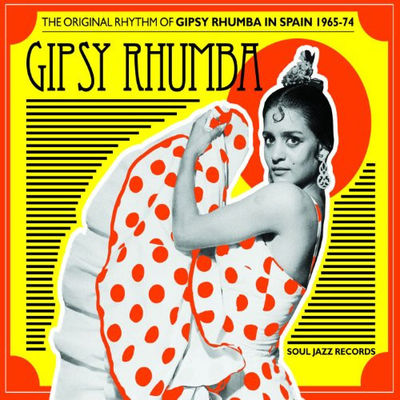 Gipsy rhumba : The original rhythm of gipsy rhumba in Spain 1965-74.