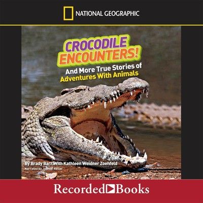 Crocodile encounters! : and more true stories of adventures with animals (AUDIOBOOK)