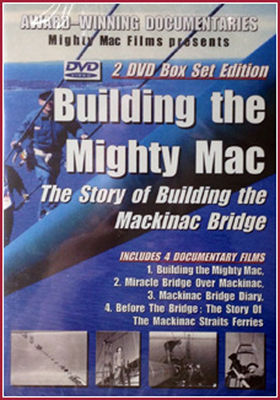Building the Mighty Mac ; Before the bridge : the story of the Mackinac Straits ferries