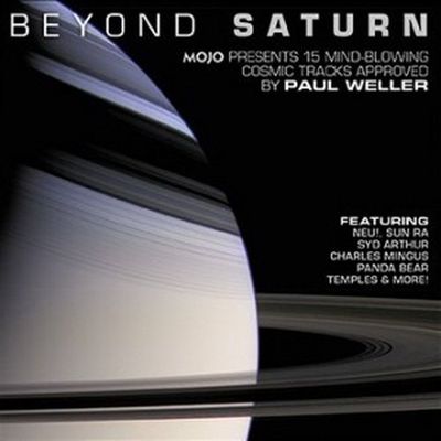 Mojo presents Beyond Saturn : MOJO presents 15 mind-blowing cosmic tracks