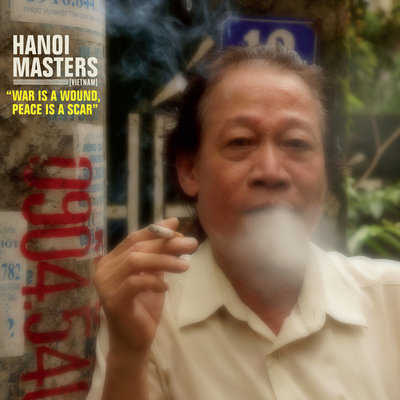 Hanoi masters : war is a wound, peace is a scar.