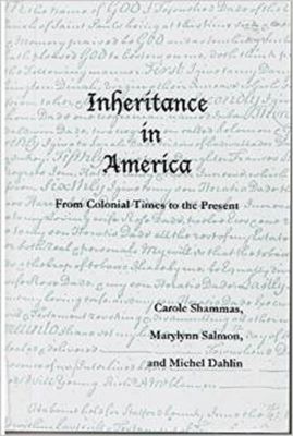 Inheritance in America : from colonial times to the present
