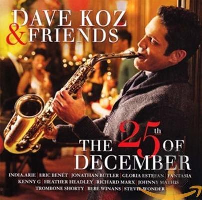 Dave Koz & friends : the 25th of December