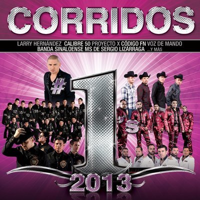 Corridos #1's 2013.