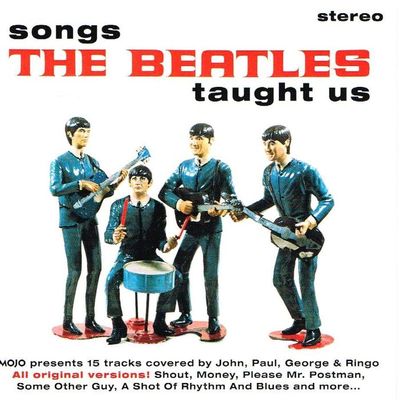 Mojo. Songs the Beatles taught us.