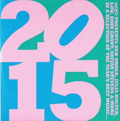 Mojo 2015 : Mojo presents New Order, Julia Holter, Lw, John Grant, Sufjan Stevens & more in a selection of the year's best music