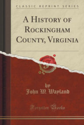 A history of Rockingham County Virginia