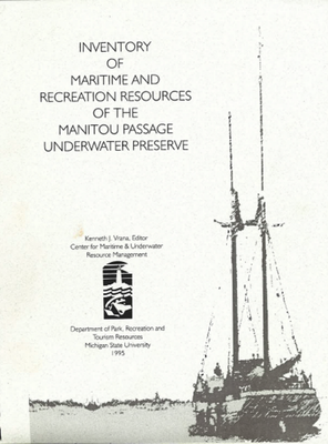 Inventory of maritime and recreation resources of the Manitou Passage Underwater Preserve