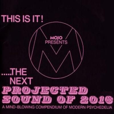 Mojo presents : projected sound of 2016.