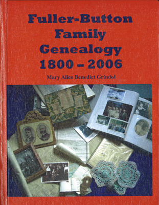 Fuller-Button family genealogy : 1800-2006