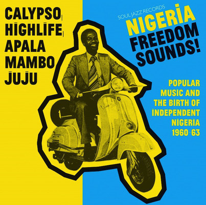 Nigeria freedom sounds! : popular music and the birth of independent Nigeria 1960-63.