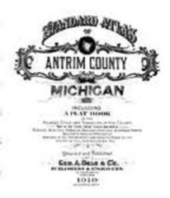 Standard atlas of Antrim County, Michigan : including a plat book of the villages, cities and townships of the county ... patrons directory, reference business directory and departments devoted to general information