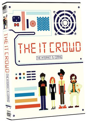 The IT crowd : the internet is coming