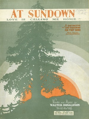 At sundown : (when love is calling me home) : fox-trot song