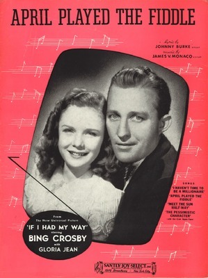 April played the fiddle : from the new Universal picture "If I had my way" starring Bing Crosby with Gloria Jean